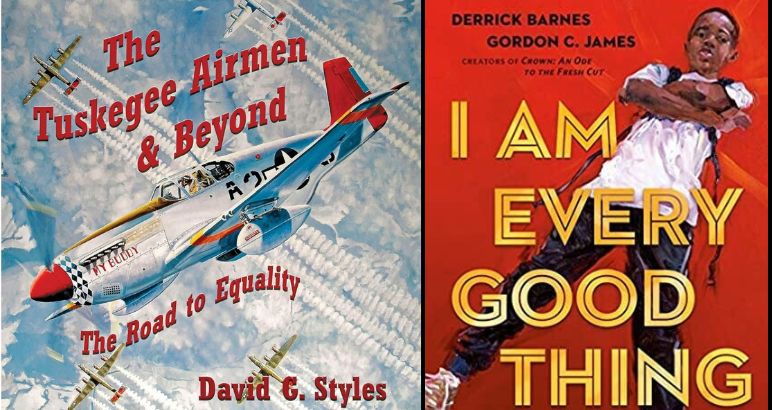 Featured books and Author Derrick Barnes  ‘I Am Every Good Thing’ and David C. Styles ‘Tuskegee Airmen and Beyond