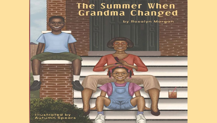 The Summer Grandma Changed by Rosalyn Morgan