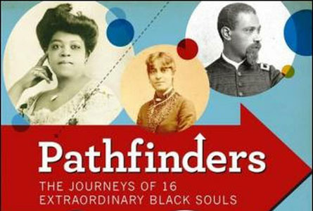 Pathfinders: The Journeys of 16 Extraordinary Black Souls