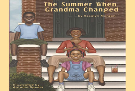 The Summer Grandma Changed by Rosalyn Morgan